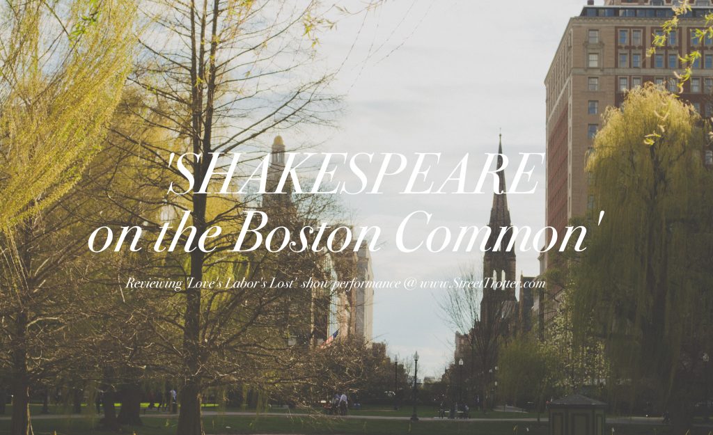 Shakespeare on the Common Boston Summer Guide STREETTROTTER