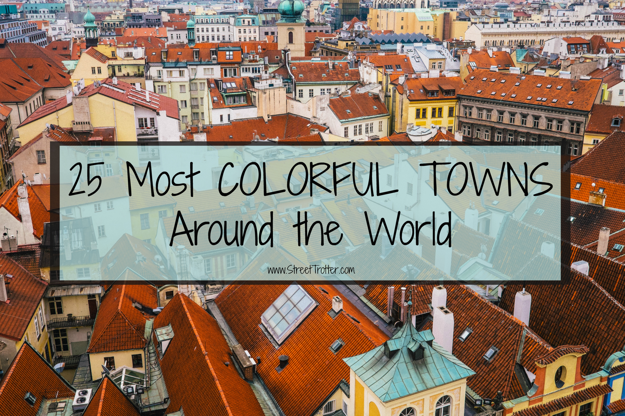 colorful towns - streettrotter